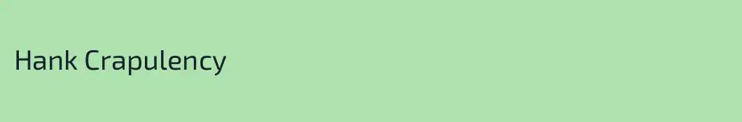 Hank Crapulency